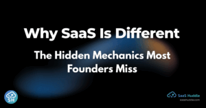 Why SaaS Is Different