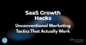SaaS Growth Hacks
